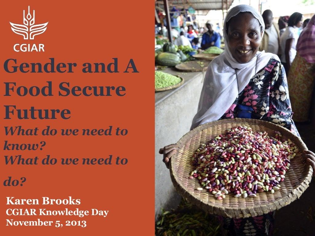 Gender and a food secure future: What do we need to know? What do we need to do?
