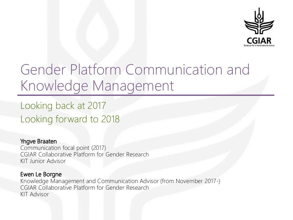 Gender platform communication and knowledge management: looking back 2017 - looking forward to 2018