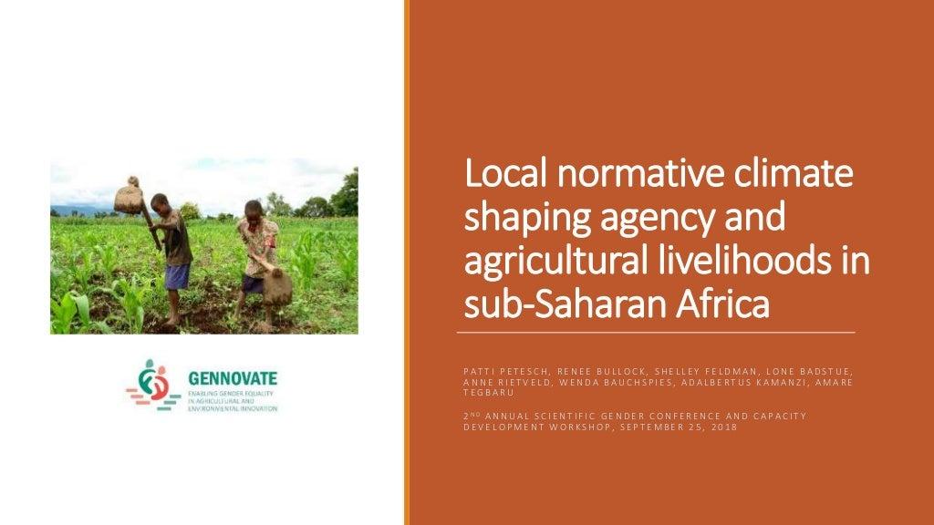 Local normative climate shaping agency and agricultural livelihoods in Sub-Saharan Africa