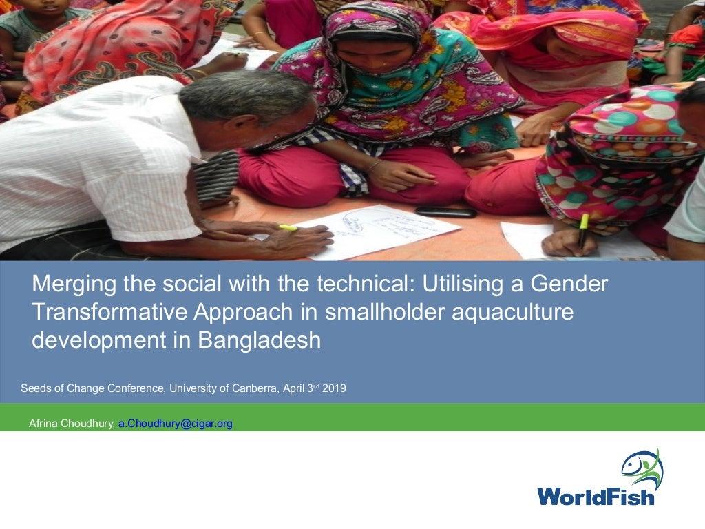 Merging the social with the technical: Using a gender transformative approach in smallholder aquaculture development in Bangladesh