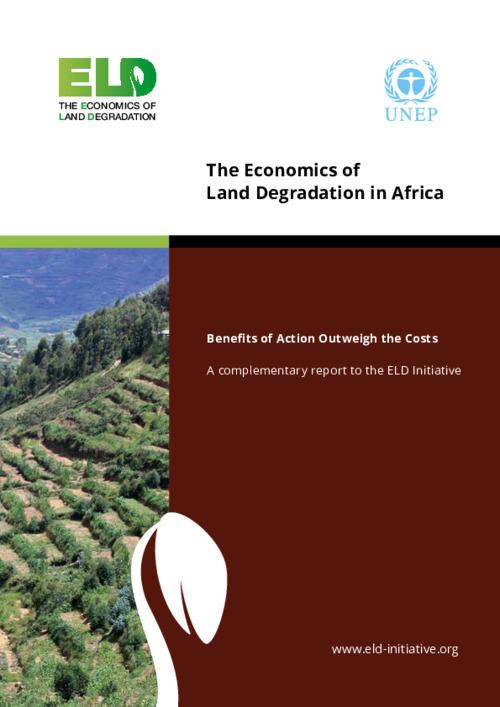 The Economics of Land Degradation in Africa_Benefits of Action Outweigh the Costs_A complementary report to the ELD Initiative