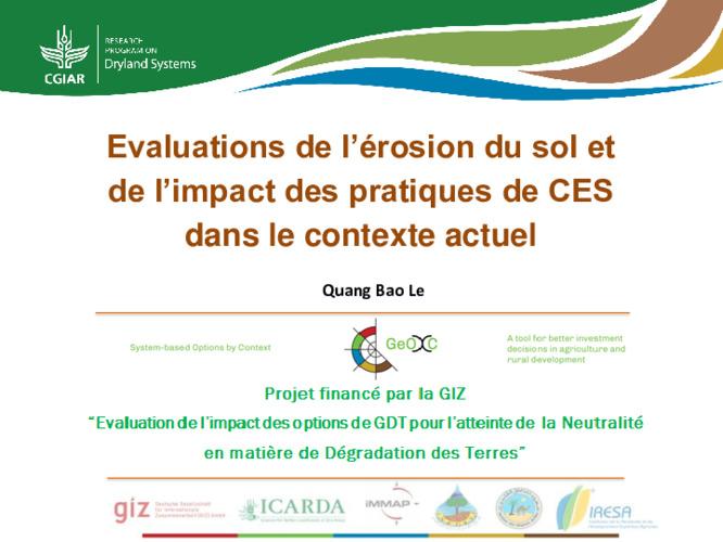 Evaluations de l’érosion du sol et de l’impact des pratiques de CES dans le contexte actuel, Ier Aperçu de la Session