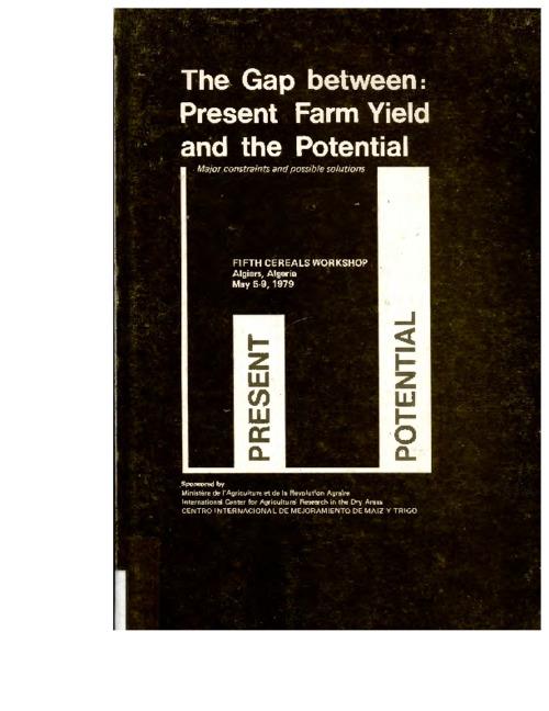 The Gap between Present Farm Yield and the Potential: Major Constraints and Possible Solutions-Volume I