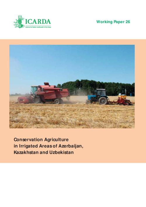 Conservation Agriculture in Irrigated Areas of Azerbaijan, Kazakhstan and Uzbekistan