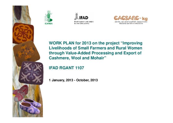 Improving Livelihoods of Small Farmers and Rural Women through Value-Added Processing and Export of Cashmere, Wool and Mohair Project, 2013 Work Plan