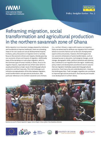 Reframing migration, social transformation and agricultural production in the northern savannah zone of Ghana
