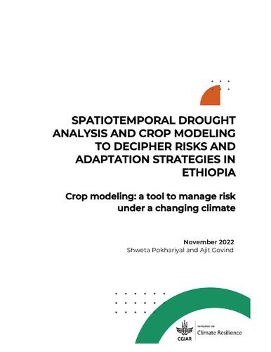 Spatiotemporal drought analysis and crop modeling to decipher risks and adaptation strategies in Ethiopia