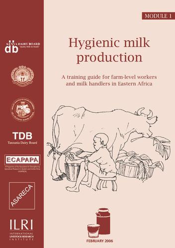 Hygienic milk production: a training guide for farm-level workers and milk handlers in Eastern Africa