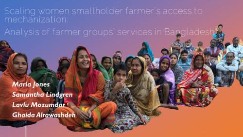 Scaling women smallholder farmer’s access to mechanization: Analysis of farmer groups’ services in Bangladesh