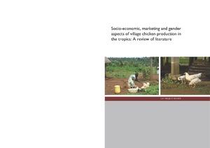 Socio-economic, marketing and gender aspects of village chicken production in the tropics: A review of literature