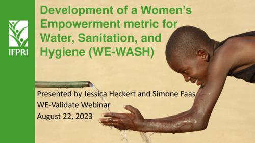 Development of a Women’s  Empowerment metric for  Water, Sanitation, and  Hygiene (WE-WASH)