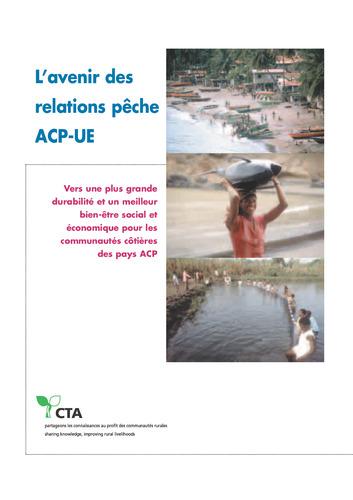 L’avenir des relations pêche ACP-UE: Vers une plus grande durabilité et un meilleur bien-être social et économique pour les communautés côtières des pays ACP