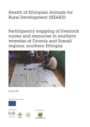 Participatory mapping of livestock routes and resources in southern woredas of Oromia and Somali regions, southern Ethiopia