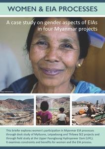 Women & EIA Processes: A case study on gender aspects of EIAs in four Myanmar projects