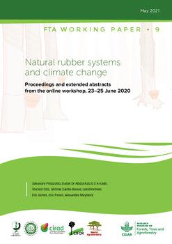 Natural rubber systems and climate change: Proceedings and extended abstracts from the online workshop, 23–25 June 2020