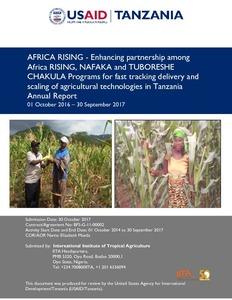 Enhancing partnership among Africa RISING, NAFAKA and TUBORESHE CHAKULA Programs for fast tracking delivery and scaling of agricultural technologies in Tanzania: Annual Report (01 October 2016–30 September 2017)