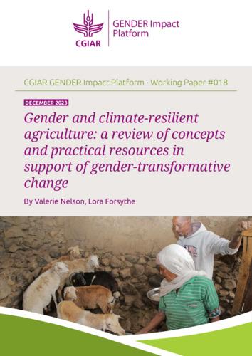 Gender and climate-resilient  agriculture: A review of concepts  and practical resources in  support of gender-transformative  change