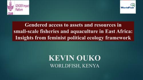Gendered access to assets and resources in small-scale fisheries and aquaculture in East Africa: Insights from feminist political ecology framework