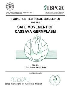 FAO/IBPGR technical guidelines for the safe movement of cassava germplasm