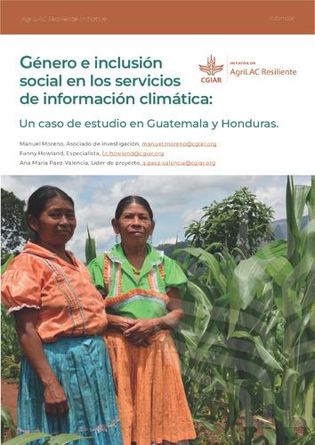 Género e inclusión social en los servicios de información climática: Un caso de estudio en Guatemala y Honduras