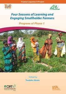 Four Seasons of Learning and Engaging Smallholder Farmers: Progress of Phase 1.