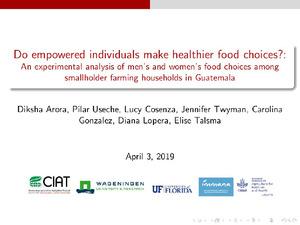 Do empowered individuals make healthier food choices? An experimental analysis of men's and women's food choices among smallholder farming households in Guatemala