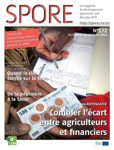 Spore 172: Agrofinance - Combler l'écart entre agriculteurs et financiers