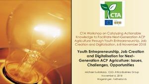 Youth entrepreneurship, job creation and digitalisation for next-generation ACP agriculture: Issues, challenges, opportunities