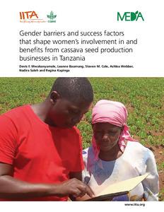 Gender barriers and success factors that shape women's involvement in and benefits from cassava seed production businesses in Tanzania