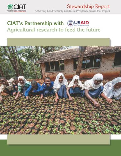 CIAT’s Partnership with USAID: agricultural research to feed the future