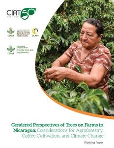 Gendered perspectives of trees on farms in Nicaragua: Considerations for agroforestry, coffee cultivation, and climate change