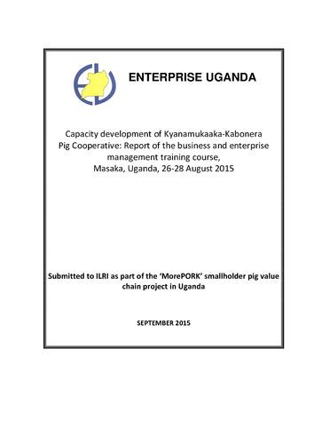Capacity development of Kyanamukaaka-Kabonera Pig Cooperative: Report of the business and enterprise management training course, Masaka, Uganda, 26-28 August 2015