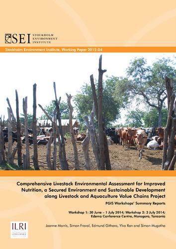 Comprehensive Livestock Environmental Assessment for Improved Nutrition, a Secured Environment and Sustainable Development along Livestock and Aquaculture Value Chains Project: PGIS Workshops’ Summary Reports, Morogoro, Tanzania