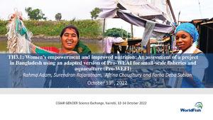 TH3.1: Women's empowerment and improved nutrition: An assessment of a project in Bangladesh using an adapted version of Pro-WEAI for small-scale fisheries and aquaculture (Pro-WEFI)