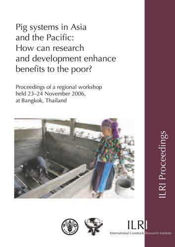 Pig systems in Asia and the Pacific: how can research and development enhance benefits to the poor?