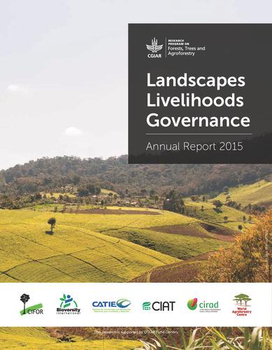 Annual report 2015: CGIAR Research Program on Forests, Trees and Agroforestry