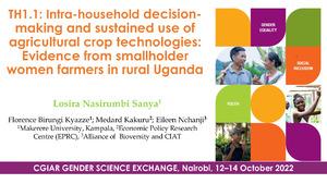 TH1.1: Intra-household decision-making and sustained use of agricultural crop technologies: Evidence from smallholder women farmers in rural Uganda