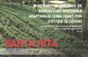 Monitoreo de prácticas de Agricultura Sostenible Adaptada al Clima (ASAC) con enfoque de género: Seguimiento a su adopción e impactos en el TeSAC de Santa Rita 2019