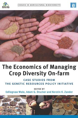The economics of managing crop diversity on-farm: Case studies from the genetic resources policy initiative