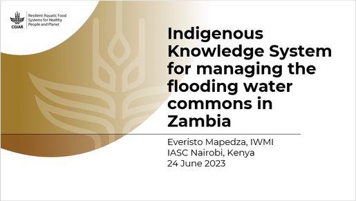 Indigenous knowledge system for managing the flooding water commons in Zambia