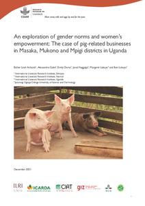 An exploration of gender norms and women’s empowerment: The case of pig-related businesses in Masaka, Mukono and Mpigi Districts in Uganda