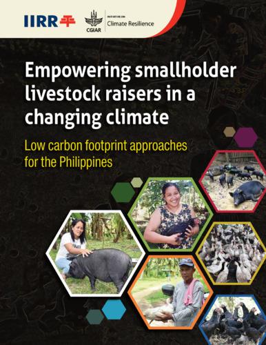 Empowering smallholder livestock raisers in a changing climate (Low carbon footprint approaches for the Philippines)