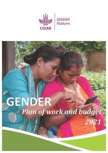 CGIAR GENDER Platform - Plan of Work and Budget 2021