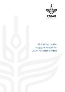 Guidelines on the Nagoya Protocol for CGIAR Research Centers