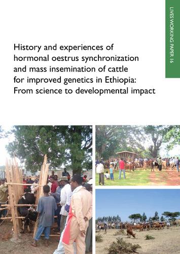 History and experiences of hormonal oestrus synchronization and mass insemination of cattle for improved genetics in Ethiopia: From science to developmental impact