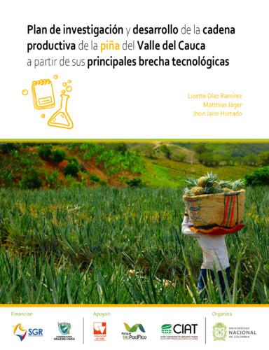 Plan de investigación y desarrollo de la cadena productiva de la piña del Valle del Cauca a partir de sus principales brecha tecnológicas