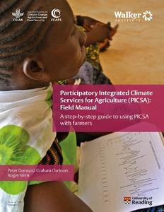 Participatory Integrated Climate Services for Agriculture (PICSA): Field Manual