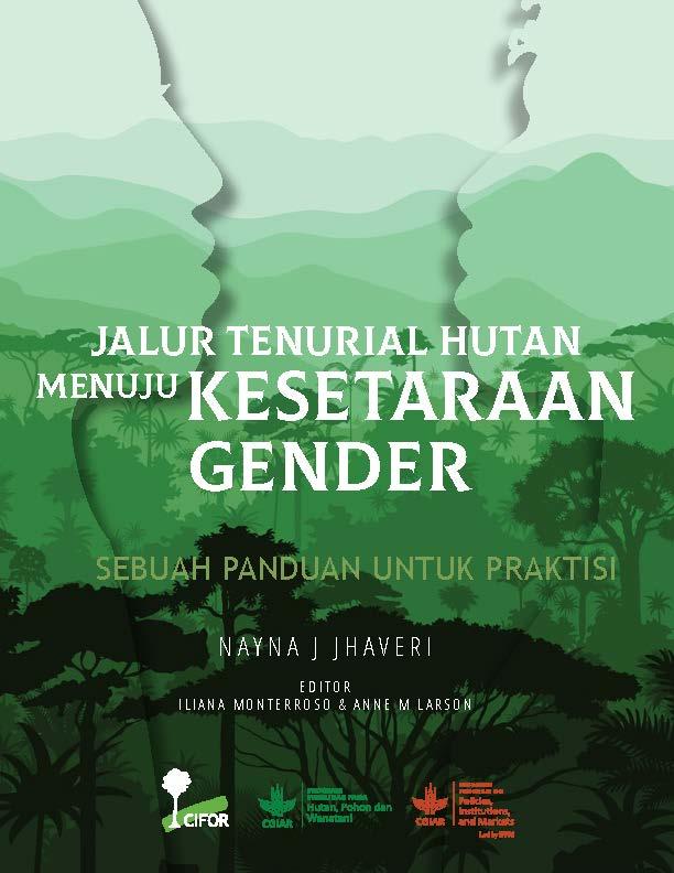Jalur Tenurial Hutan Menuju Kesetaraan Gender: Sebuah panduan untuk praktisi