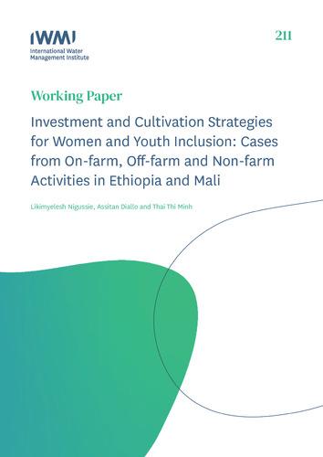 Investment and cultivation strategies for women and youth inclusion: cases from on-farm, off-farm and non-farm activities in Ethiopia and Mali