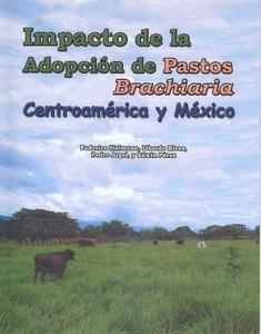 Impacto de la adopción de pastos Brachiaria: Centroamérica y México